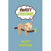 Sweet Dreams Sleep Journal: Track 26 Weeks of Sleep Activity (6