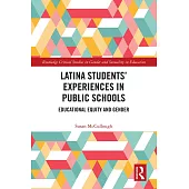 Latina Students’’ Experiences in Public Schools: Educational Equity and Gender