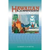 Hawaiian Language: Past, Present, Future