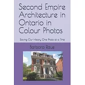 Second Empire Architecture in Ontario in Colour Photos: Saving Our History One Photo at a Time