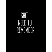 Shit I Need To Remember: 2020 AT A GLANCE Daily Diary Planner One Page A Day