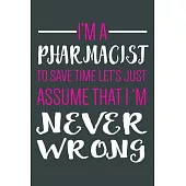 Pharmacist Journal: Blank Lined Notebook To Write In, Funny Journal For Pharmacist, Doctor Of Pharmacy Gift.