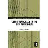 Czech Democracy in the New Millennium