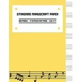 Standard Manuscript Paper: Blank Sheet Music Notebook - Musician Composition Notebook - 8.5x11 - 100 Pages (Yellow Cover)