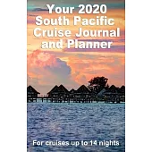 Your 2020 South Pacific Cruise Journal and Planner: A quality handbag sized paperback book to help plan your perfect cruise - design 1