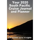 Your 2020 South Pacific Cruise Journal and Planner: A quality handbag sized paperback book to help plan your perfect cruise - design 2