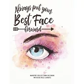 Always put your Best Face Forward: Makeup Collection Logbook with 25 Face Charts: A Notebook to Keep Track of all Your Beauty Products & Stay Organize