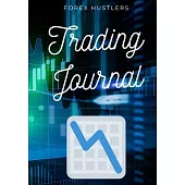 Forex Trading Journal: : FX Trade Log And Technical Analysis