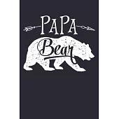 Papa Bear: Dad Lined Notebook, Journal, Organizer, Diary, Composition Notebook, Gifts for Dads, Grandpa and Uncles.