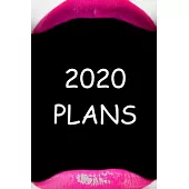 2020 Daily Planner 2020 Plans Pink Lips 384 Pages: 2020 Planners Calendars Organizers Datebooks Appointment Books Agendas