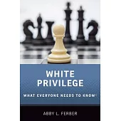 White Privilege: What Everyone Needs to Know(r)