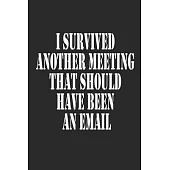 I Survived Another Meeting That Should Have Been An Email Recipe Journal