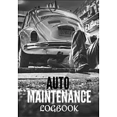 Auto Maintenance Logbook: Versatile - Regular follow-up - Track of repairs - Up to date maintenance - Record - Mileage log - Vehicles - Cars - M