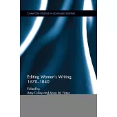 Editing Women’’s Writing, 1670-1840