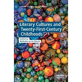Literary Cultures and Twenty-First Century Childhoods