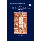 Epistolary Community in Print, 1580�1664