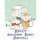 Adult Coloring Books Animals: An Adult Coloring Book with Loving Animals for Happy Kids