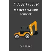 Vehilce Maintenance Log Book: Service and Repair Record Book For All Vehicles, Cars, Trucks, Motorcycles and Other Vehicles with Part List and Milea