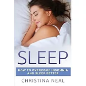 Sleep: How to Overcome Insomnia and Sleep Better