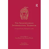 The Shakespearean International Yearbook: 16: Special Section, Shakespeare on Site