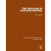 The Iron Age in Lowland Britain