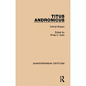 Titus Andronicus: Critical Essays