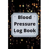 Blood Pressure Log Book: Daily Personal Record and your health Monitor Tracking Numbers of Blood Pressure, Heart Rate, Weight, Temperature