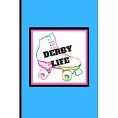 Derby Life: A lined notebook journal diary for roller derby skaters and fans!