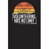 Volunteering Has No Limit: Community Service Chart Logbook and Record Diary