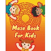 Maze Book for Kids - A Maze Activity Book for Kids - Maze Workbook Game: Mazes for Kids Ages 4-8 - Mazes Workbook