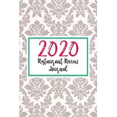 2020 Restaurant Review Journal: Excellent Restaurant Review Journal For Food Writers. This Restaurant Review Journal Notebook is great gifts for food