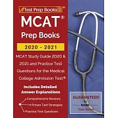 MCAT Prep Books 2020-2021: MCAT Study Guide 2020 & 2021 and Practice Test Questions for the Medical College Admission Test [Includes Detailed Ans