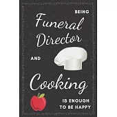 Funeral Director & Cooking Notebook: Funny Gifts Ideas for Men/Women on Birthday Retirement or Christmas - Humorous Lined Journal to Writing