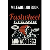 Mileage Log Book: Mileage Logger - Mileage Counter For Car - Vehicle Mileage Journal - Mileage Notebook