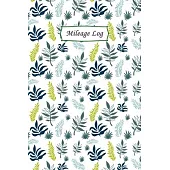 Mileage Log: Gas & Mileage Log Book: Keep Track of Your Car or Vehicle Mileage & Gas Expense for Business and Tax Savings