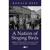 A Nation of Singing Birds: Sermon and Song in Wales and Among the Welsh in America