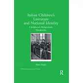 Italian Children’’s Literature and National Identity: Childhood, Melancholy, Modernity