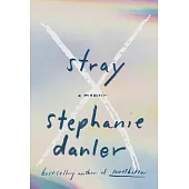 Stray: A Memoir
