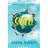 Solo: A Down to Earth Guide for Travelling the World Alone