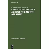 Language Contact Across the North Atlantic: Proceedings of the Working Groups Held at the University College, Galway (Ireland), 1992 and the Universit