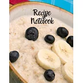 Recipe Notebook: Blank Recipe Journal to Write in for Women, Food Cookbook Design, 120 places for recipes, Perfect gifts for women (126