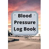 Blood Pressure Log Book: Daily Personal Record and your health Monitor Tracking Numbers of Blood Pressure, Heart Rate, Weight, Temperature