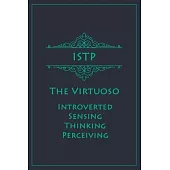 ISTP - The Virtuoso (Introverted, Sensing, Thinking, Perceiving): Myers-Briggs Notebook for Virtuosos Vintage Teal Edition Cream Paper 120 pages, 6x9