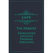 ENTP - The Debater (Extroverted, Intuitive, Thinking, Perceiving): Myers-Briggs Notebook for Visionaries/Debaters - Vintage Teal Edition - Cream Paper