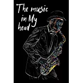 The Music in My Head: Song and Music Writing Journal. Writing Melodies. Paper Notebook with Lined Pages. Create Awesome Songs. Songwriting N