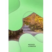 Mileage Logbook: Mileage Log & Record Book: Notebook For Business or Personal - Tracking Your Daily Miles.