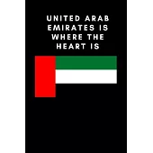 United Arab Emirates is where the heart is: Country Flag A5 Notebook to write in with 120 pages