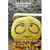 Grief Recovery Handbook: A Recovery Workbook with Prompts