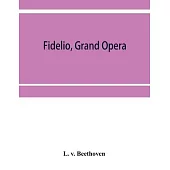 Fidelio, grand opera