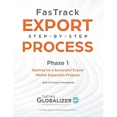 FasTrack Export Step-by-Step Process: Phase 1 - Starting Up a Successful Export Market Expansion Program